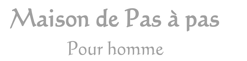 Maison de Pas a' pas Pour homme